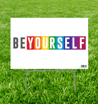 Thumbnail for Life-Size Outdoor Coroplast LGBT Be Yourself Yard Sign