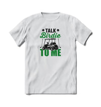 Thumbnail for BRIEF INSANITY Talk Birdie To Me T-shirt