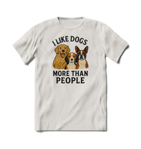Thumbnail for I Like Dogs More Than People T-Shirt