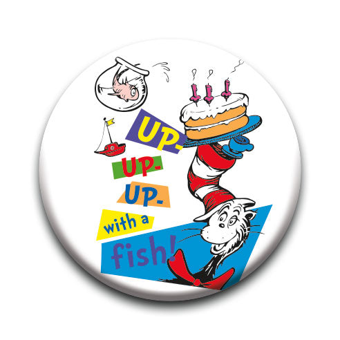 Cat in The Hat - Up With A Fish Round Pinback Button (1.25") – 6 PC PPK