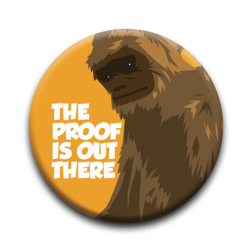 Bigfoot - Proof Round Pinback Button (1.25") – 6 PC PPK