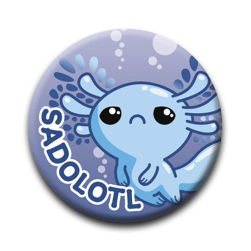 Axolotl - Sadolotl Round Pinback Button (1.25") – 6 PC PPK
