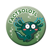 Thumbnail for Axolotl - Factsolotl Round Pinback Button (1.25