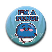 Thumbnail for Mushrooms - I’m a Fungi Round Pinback Button (1.25