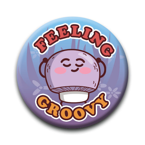 Mushrooms - Feeling Groovy Round Pinback Button (1.25") – 6 PC PPK