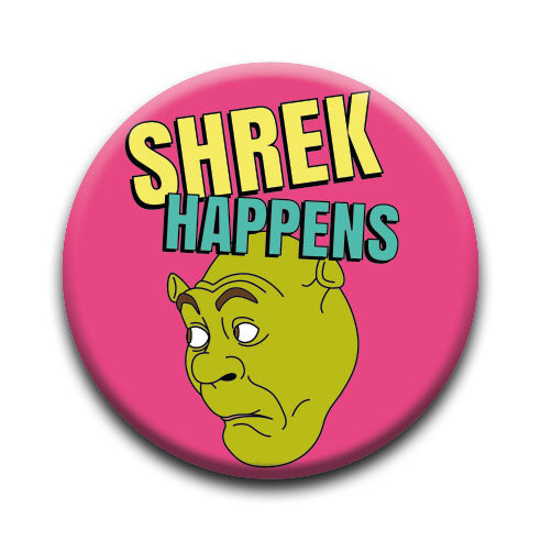 Shrek - Shrek Happens Round Pinback Button (1.25") – 6 PC PPK