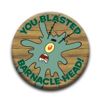 Thumbnail for SpongeBob SquarePants - Plankton Blasted Barnacle Round Pinback Button (1.25