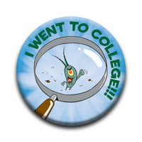 Thumbnail for SpongeBob SquarePants - Plankton College Round Pinback Button (1.25