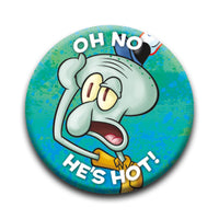 Thumbnail for SpongeBob SquarePants - Squidward He's Hot Round Pinback Button (1.25