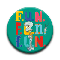 Thumbnail for SpongeBob SquarePants - Squidward Fun Fun Fun Round Pinback Button (1.25