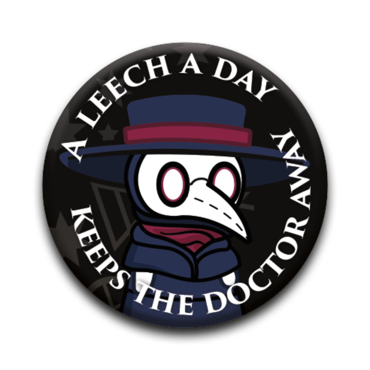 Plague Doctor - Leech a Day Round Pinback Button (1.25") – 12 PC PPK ($0.60 each)