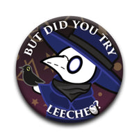 Thumbnail for Plague Doctor - Try Leeches? Round Pinback Button (1.25