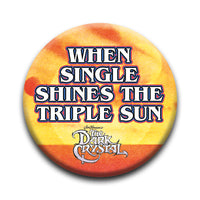 Thumbnail for Dark Crystal - Triple Sun Round Pinback Button (1.25