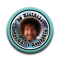 Thumbnail for Bob Ross - No Mistakes Round Pinback Button (1.25