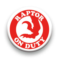 Thumbnail for Dinosaurs - Raptor on Duty Round Pinback Button (1.25