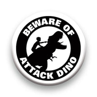 Thumbnail for Dinosaurs - Beware of Attack Dino Round Pinback Button (1.25
