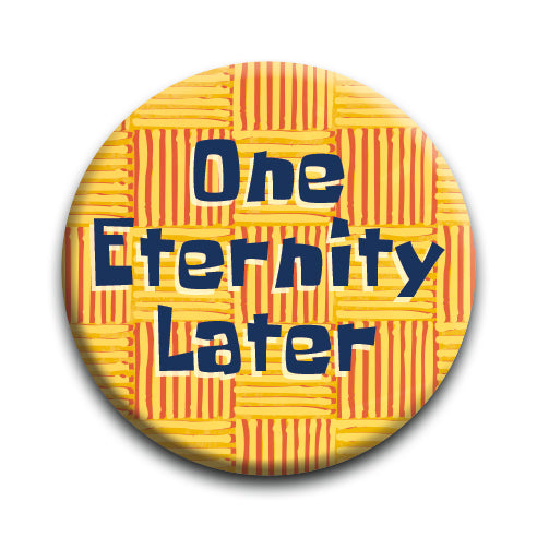 SpongeBob SquarePants - Eternity Round Pinback Button (1.25") – 6 PC PPK