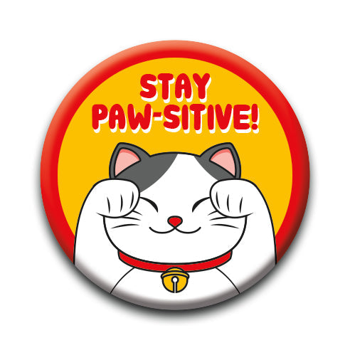 Lucky Cat - Stay Pawsitive Round Pinback Button (1.25") – 6 PC PPK