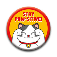 Thumbnail for Lucky Cat - Stay Pawsitive Round Pinback Button (1.25