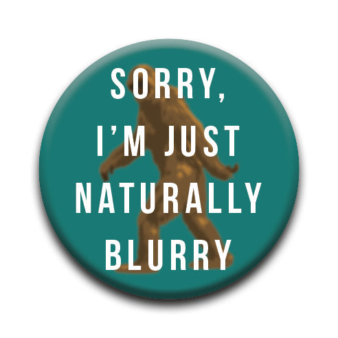 Bigfoot - Naturally Blurry Round Pinback Button (1.25") – 6 PC PPK