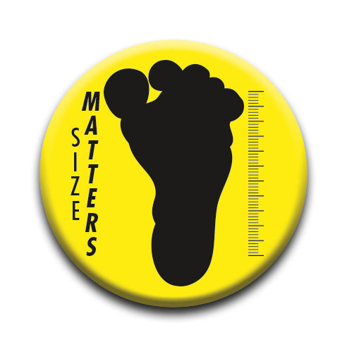 Bigfoot - Size Matters Round Pinback Button (1.25") – 6 PC PPK