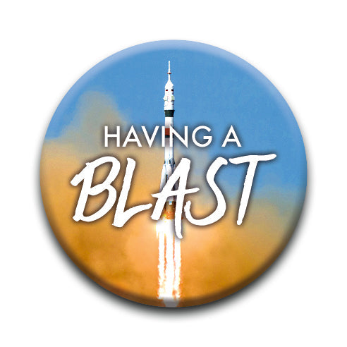 NASA - Having a Blast Round Pinback Button (1.25") – 6 PC PPK