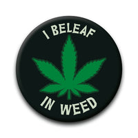 Thumbnail for Weed - I Beleaf Round Pinback Button (1.25