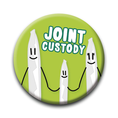 Weed - Joint Custody Round Pinback Button (1.25") – 6 PC PPK