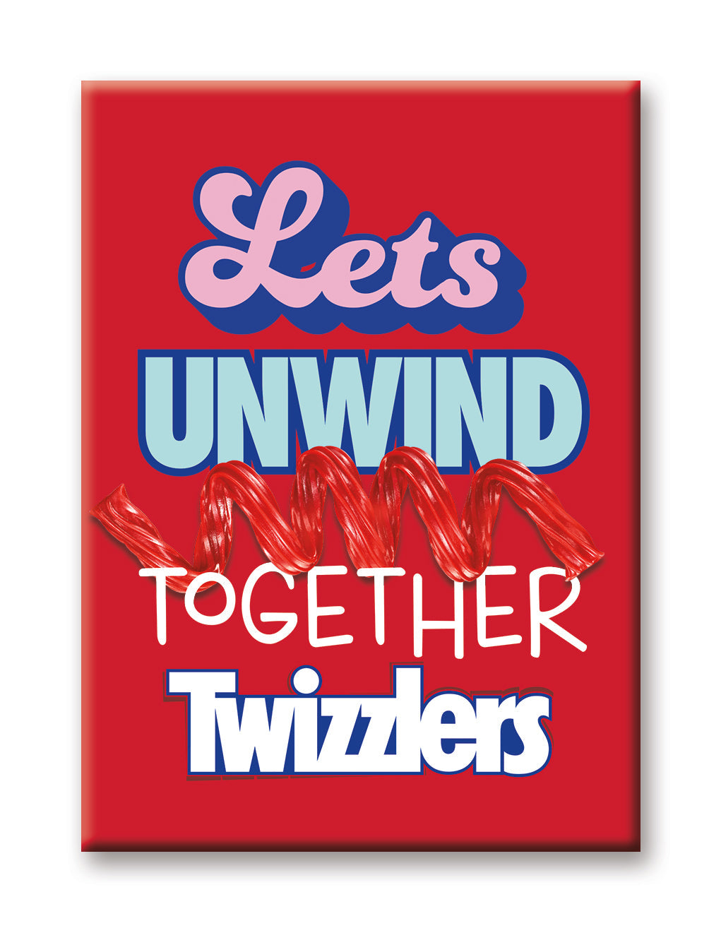 Twizzlers - Unwind Flat Magnet (2.5" x 3.5") – 6 PC PPK