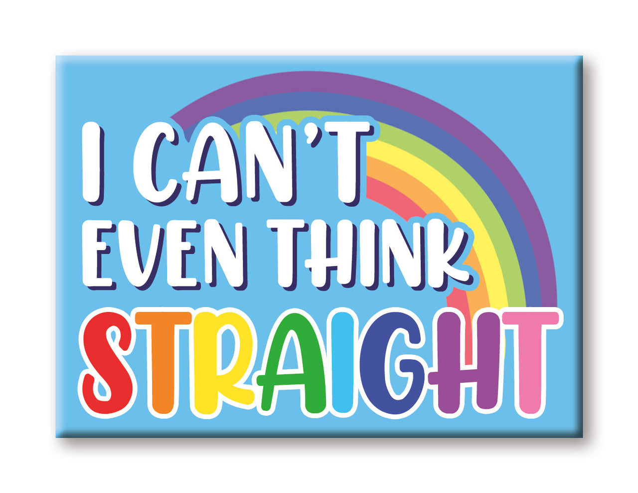 Pride - Can't Think Flat Magnet (2.5" x 3.5") – 6 PC PPK