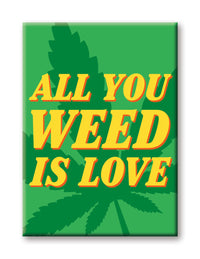 Thumbnail for Weed - All You Weed Flat Magnet (2.5