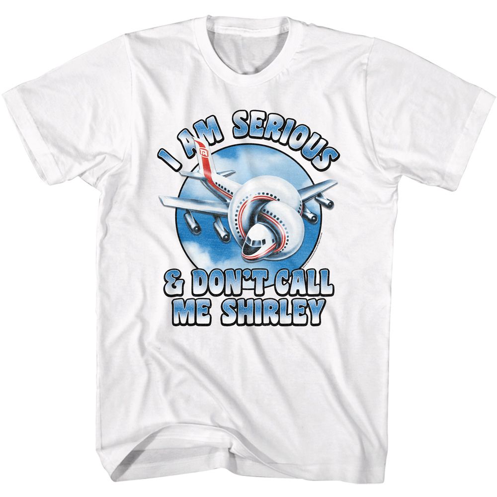 AIRPLANE-AIRPLANE DONT CALL ME SHIRLEY-WHITE ADULT S/S TSHIRT