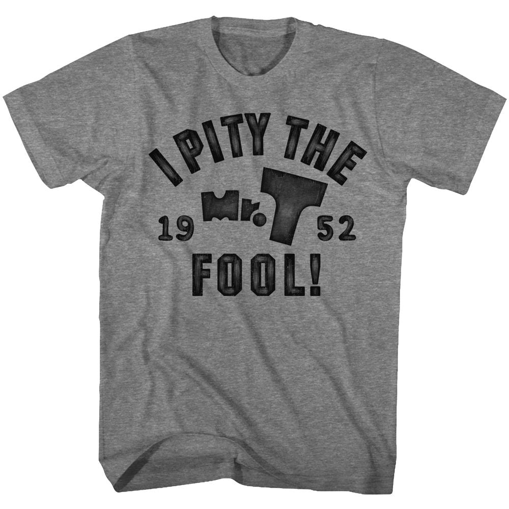 MR T-PITY THE FOOL-GRAPHITE HEATHER ADULT S/S TSHIRT