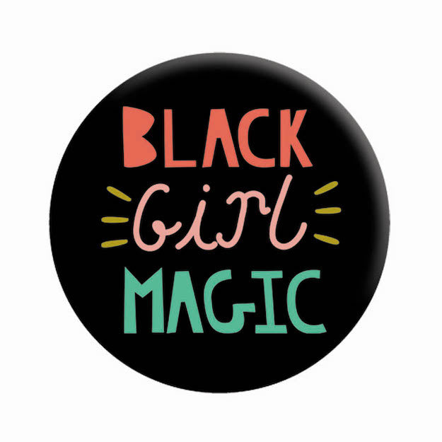 Queenbe Monyei Black Girl Magic 1.25" Button - 6 pc prepack