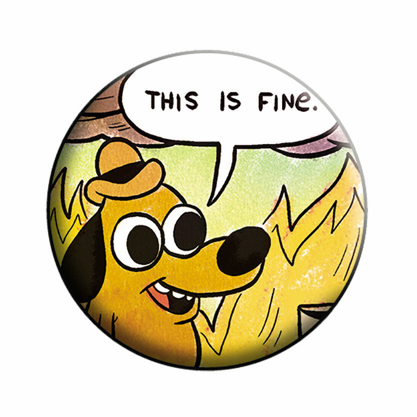 KC Green This Is Fine 1.25" Button - 6 pc prepack