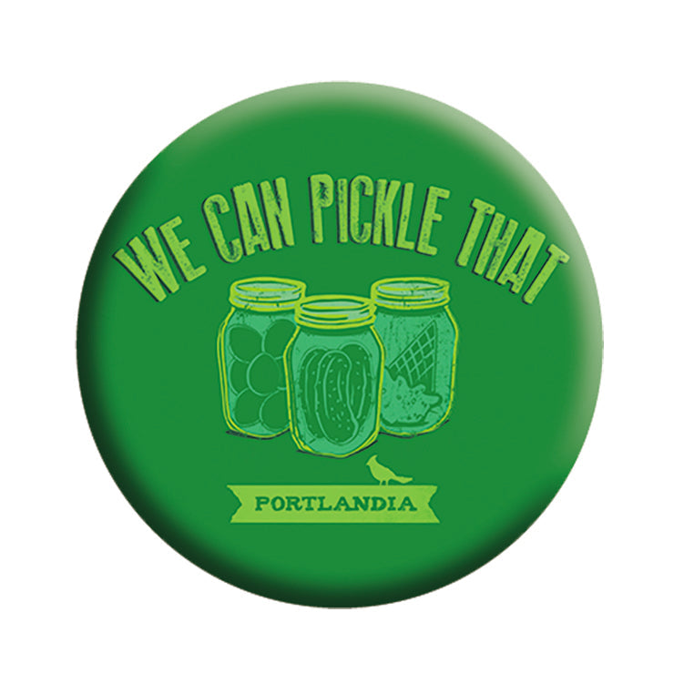 Portlandia We Can Pickle That 1.25" Button  - 6 pc prepack
