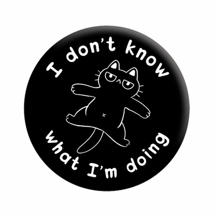 Tobe Fonseca Idk What I'm Doing 1.25" Button  - 6 pc prepack
