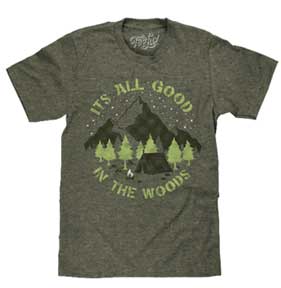 ITS ALL GOOD IN THE WOODS MENS T-SHIRT