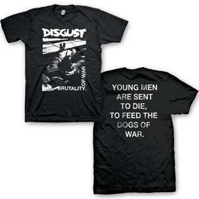 DISGUST BRUTALITY OF WAR MENS T-SHIRT