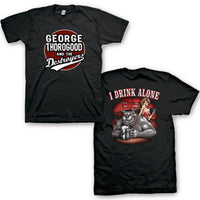 Thumbnail for GEORGE THOROGOOD I DRINK ALONE MENS T-SHIRT