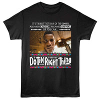 Thumbnail for Do The Right Thing - Hottest Day Of Summer T-Shirt
