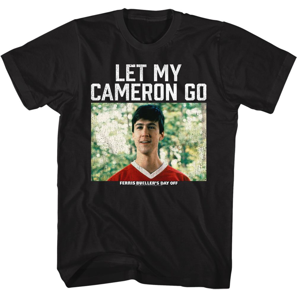 FERRIS BEULLERS DAY OFF-LET MY CAMERON GO-BLACK ADULT S/S TSHIRT