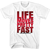 Thumbnail for FERRIS BEULLERS DAY OFF-LIFE MOVES PRETTY FAST-WHITE ADULT S/S TSHIRT