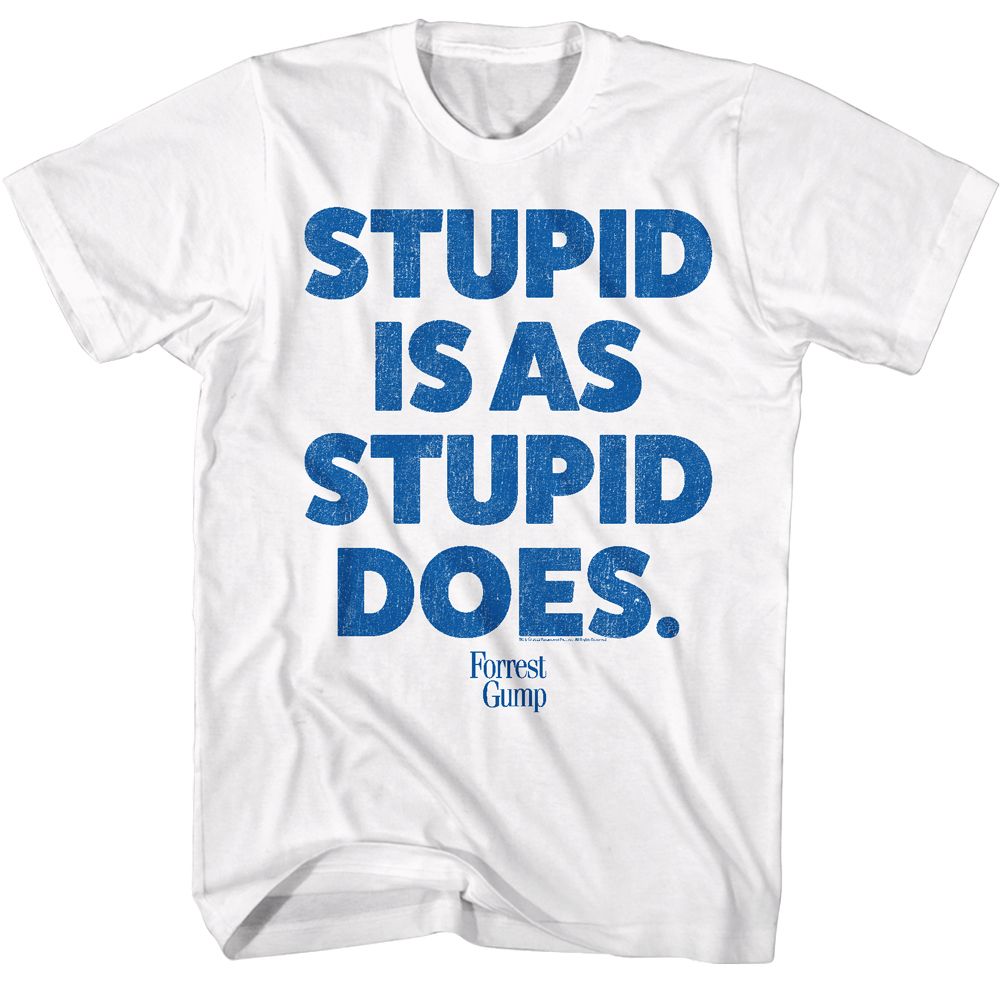 FORREST GUMP-FORREST GUMP STUPID IS-WHITE ADULT S/S TSHIRT