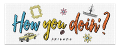 Friends How You Doin Glitter  Canvas Wall Art 30" x 12" – 4 pc ppk ($8.25 each)