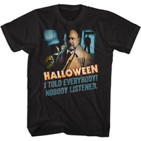 Thumbnail for HALLOWEEN-NOBODY LISTENED-BLACK ADULT S/S TSHIRT