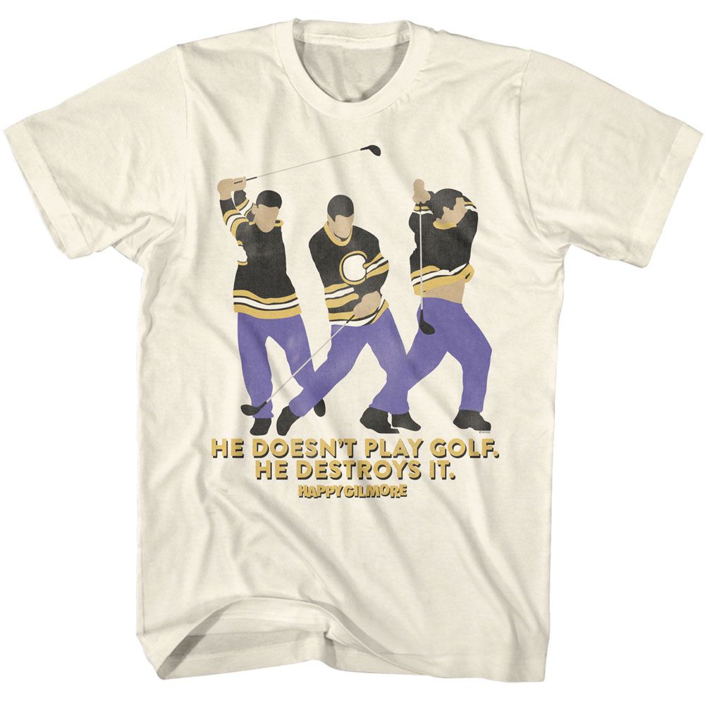 HAPPY GILMORE-HAPPY GILMORE HE DESTROYS IT-NATURAL ADULT S/S TSHIRT