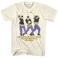 Thumbnail for HAPPY GILMORE-HAPPY GILMORE HE DESTROYS IT-NATURAL ADULT S/S TSHIRT