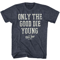 Thumbnail for BILLY JOEL-ONLY THE GOOD DIE YOUNG-NAVY HEATHER ADULT S/S TSHIRT