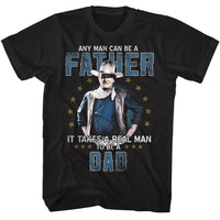 Thumbnail for JOHN WAYNE-JOHN WAYNE REAL MAN TO BE A DAD-BLACK ADULT S/S TSHIRT